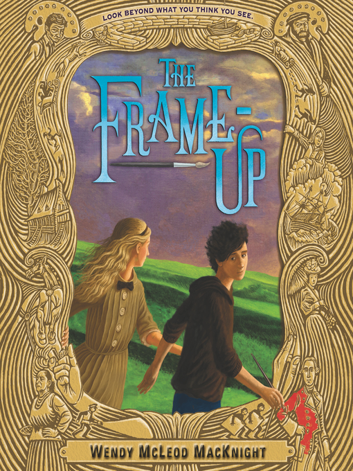 Title details for The Frame-Up by Wendy McLeod MacKnight - Available